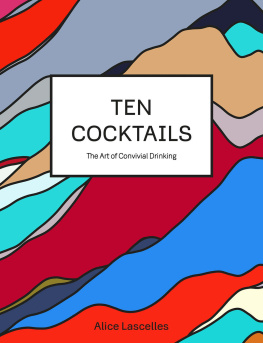 Lascelles - Ten cocktails : the art of convivial drinking