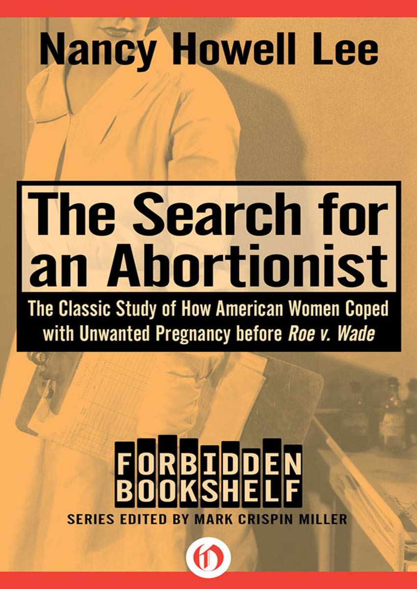 The Search for an Abortionist The Classic Study of How American Women Coped - photo 1