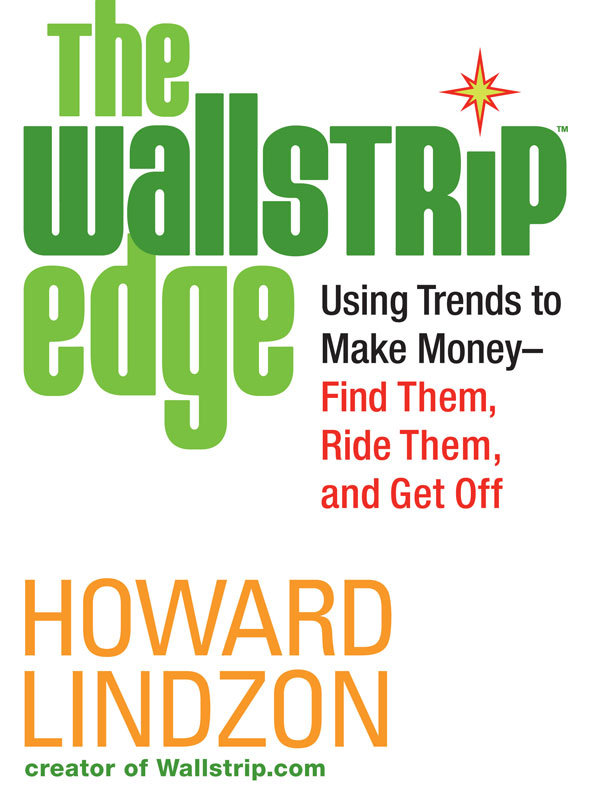 The Wallstrip Edge reflects the views of its author Howard Lindzon and is not - photo 1