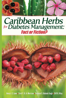 Dr Henry I.C. Lowe OJ - Caribbean herbs for diabetes management : fact or fiction?