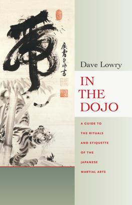 Lowry - In the Dojo: A Guide to the Rituals and Etiquette of the Japanese Martial Arts