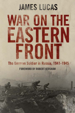 Kershaw Robert War on the eastern front : the German soldier in Russia 1914-1945