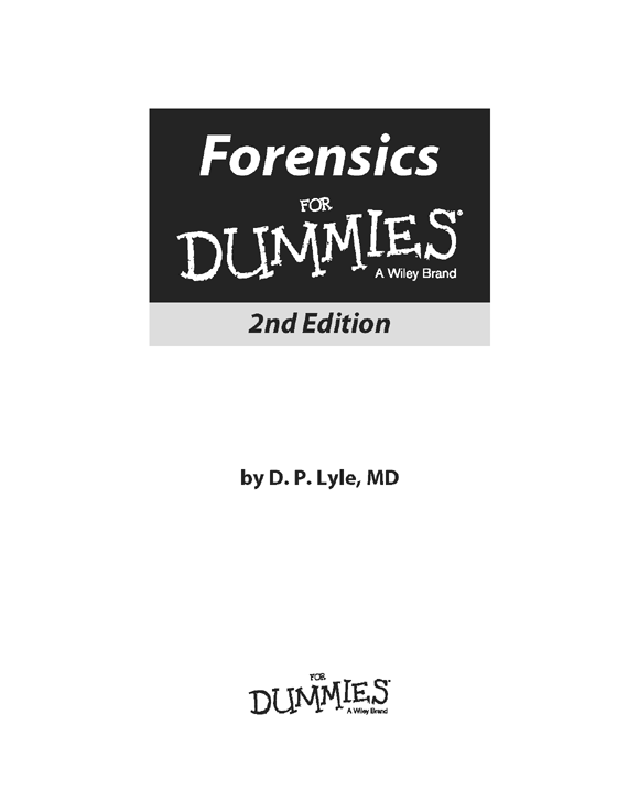 Forensics For Dummies 2nd Edition Published by John Wiley Sons Inc 111 - photo 2