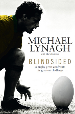 Lynagh Michael Blindsided: A rugby great confronts his greatest challenge