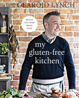 Lynch - My gluten-free kitchen : meals you miss made easy