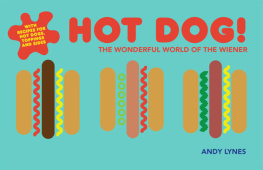 Lynes - Hot dog! : the wonderful world of the wiener