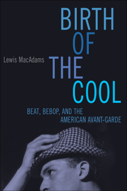 MacAdams - Birth of the cool : beat, bebop, and the american avant garde