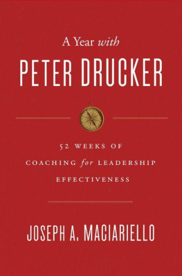 Drucker Peter Ferdinand - A year with Peter Drucker : 52 weeks of coaching for leadership effectiveness : based on the work of Peter F. Drucker