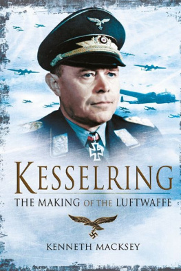 Kesselring Albert - Kesselring : the making of the Luftwaffe