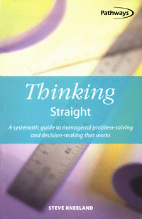 title Thinking Straight A Systematic Guide to Managerial Problem-solving - photo 1