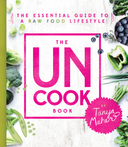 Maher - The uncook book : the essential guide to a raw food lifestyle