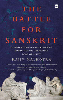 Malhotra The battle for Sanskrit : is Sanskrit political or sacred, opressive or liberating, dead or alive?