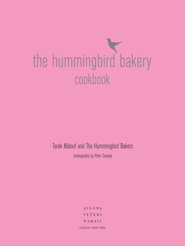 authors acknowledgements With thanks to all the Hummingbird Bakery chefs that - photo 3