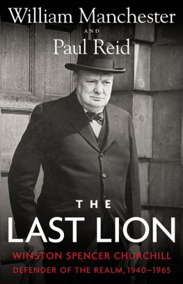 Manchester William The Last Lion: Defender of the Realm, 1940-1965