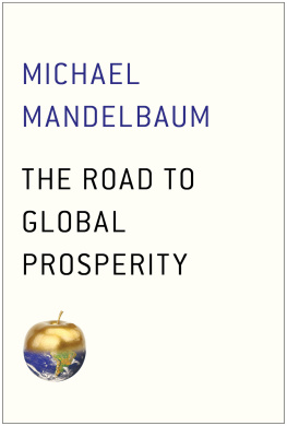 Mandelbaum - The road to global prosperity