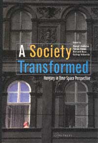 title A Society Transformed Hungary in Time-space Perspective author - photo 1