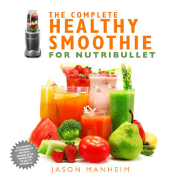 Manheim The complete healthy smoothie for Nutribullet