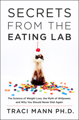 Mann - Secrets from the eating lab : the science of weight loss, the myth of willpower, and why you should never diet again