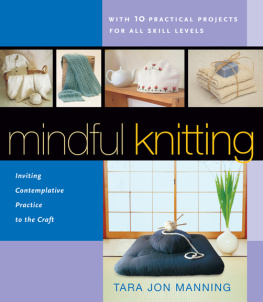 Manning - Mindful knitting : inviting contemplative practice to the craft