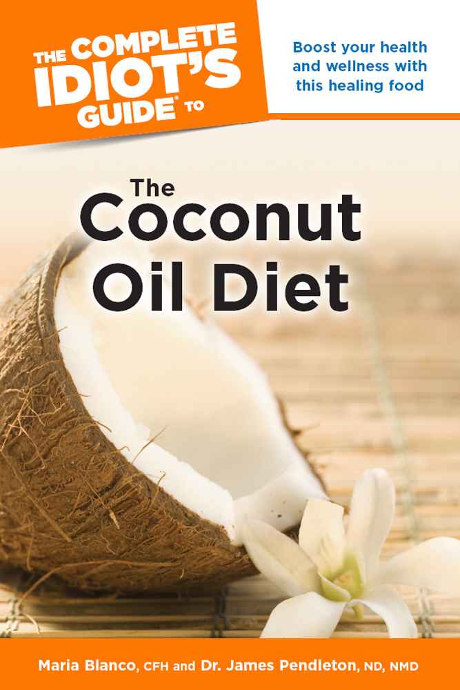The Complete Idiots Guide to the Coconut Oil Diet - image 1