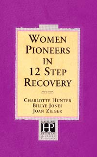 title Women Pioneers in Twelve Step Recovery author Hunter - photo 1