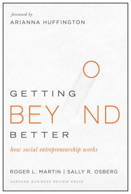 Martin Roger L - Getting beyond better : how social entrepreneurship works