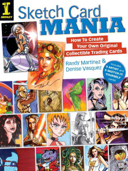 Martinez Randy - Sketch Card Mania : How To Create Your Own Original Collectible Trading Cards