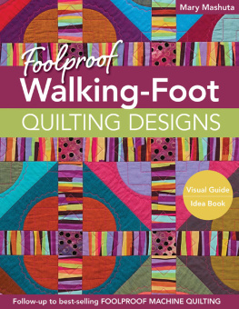 Mashuta Foolproof walking-foot quilting designs : visual guide - idea book