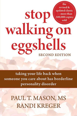 Mason Paul T - Stop Walking on Eggshells : Taking Your Life Back When Someone You Care About Has Borderline Personality Disorder
