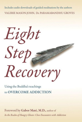 Mason-John Valerie - Eight step recovery : using the buddhas teachings to overcome addiction