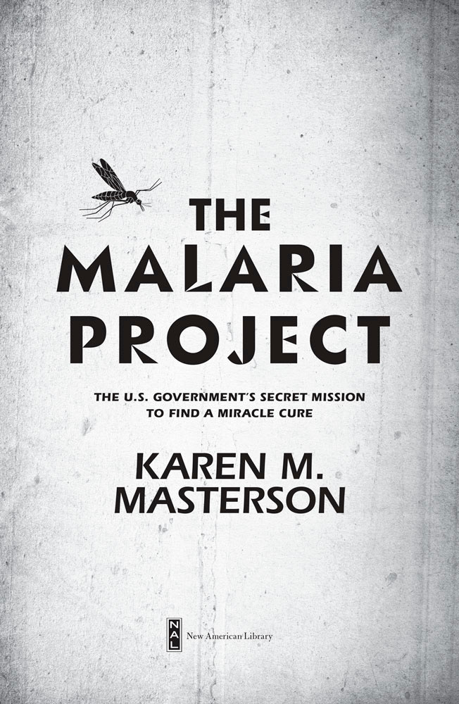 The malaria project the us governments secret mission to find a miracle cure - image 2