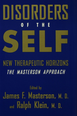 James F. Masterson M. D. - Disorders of the self : new therapeutic horizons : the Masterson approach