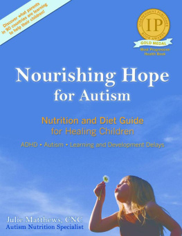 Julie Matthews - Nourishing Hope for Autism: Nutrition and Diet Guide for Healing Our Children [Perfect Paperback]