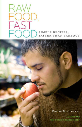 Philip McCluskey - Raw food, fast food : simple recipes, faster than takeout
