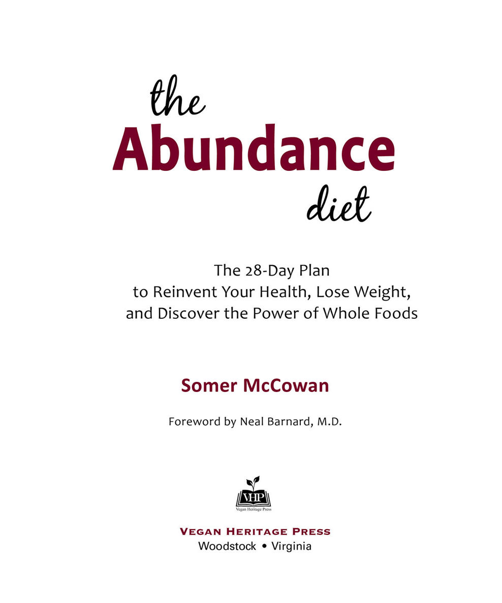 The Abundance Diet The 28-Day Plan to Reinvent Your Health Lose Weight and - photo 2