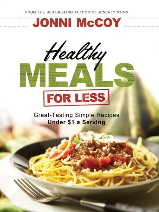 Healthy meals for less great-tasting simple recipes under 1 a serving - image 1