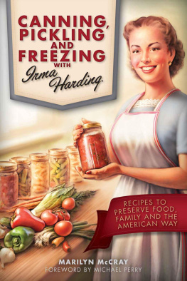 McCray Marilyn - Canning, pickling, and freezing with Irma Harding : recipes to preserve food, family, and the American way