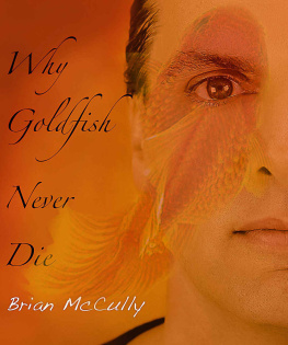 McCully Brian - Why Goldfish Never Die.