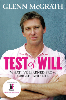 McGrath - Test of will : what Ive learned from cricket and life