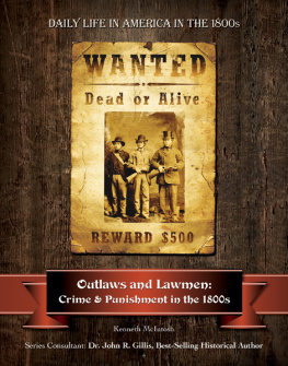 McIntosh Outlaws and lawmen : crime and punishment in the 1800s