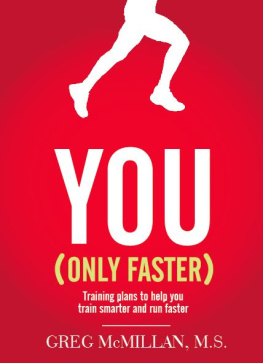 McMillan You (only faster) : training plans to help you train smarter and run faster