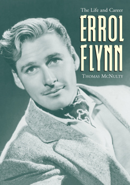 Flynn Errol - Errol Flynn : the life and career