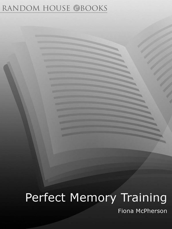 Perfect Memory Training Fiona McPherson This eBook is copyright material - photo 1