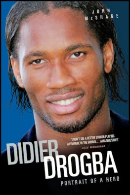 McShane - Didier Drogba - Portrait of a Hero