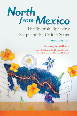 McWilliams Carey - North from Mexico: The Spanish-Speaking People of the United States, 3rd Edition