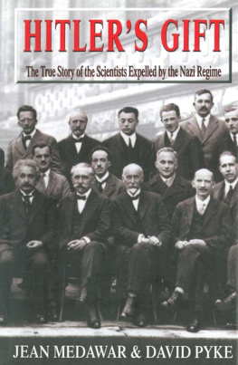 Medawar Jean - Hitlers gift : the true story of the scientists expelled by the nazi regime