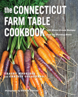 Medeiros Tracey - The Connecticut farm table cookbook : 150 home-grown recipes from the Nutmeg State