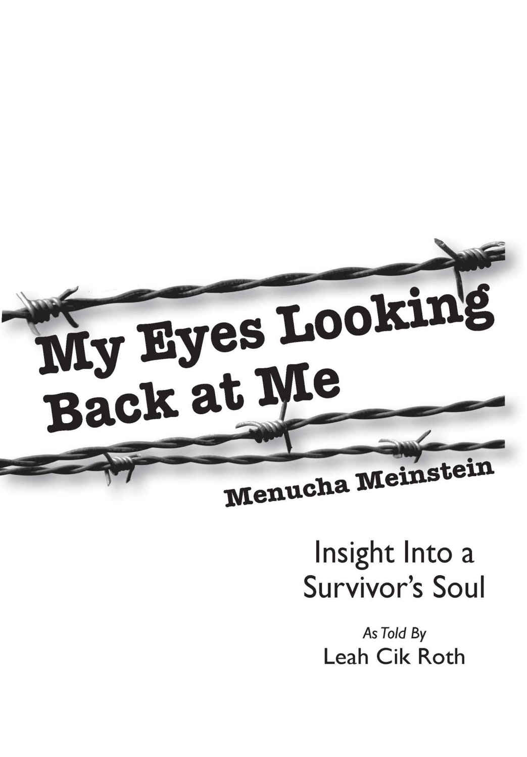 My Eyes Looking Back at Me Insight Into a Survivors Soul Copyright 2014 - photo 2