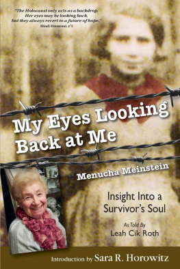 Menucha Meinstein - My eyes looking back at me : insight into a survivors soul