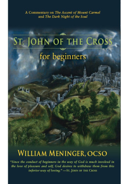 Meninger - St. John of the Cross for Beginners: A Commentary on The Ascent of Mount Carmel and The Dark Night of the Soul